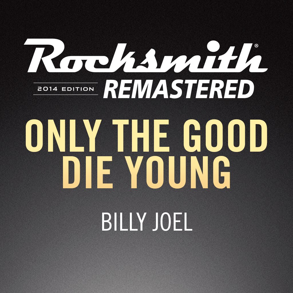 Rocksmith® 2014 – Only the Good Die Young - Billy Joel
