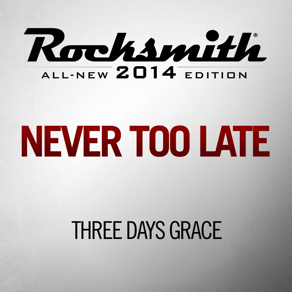 Never to late three days grace