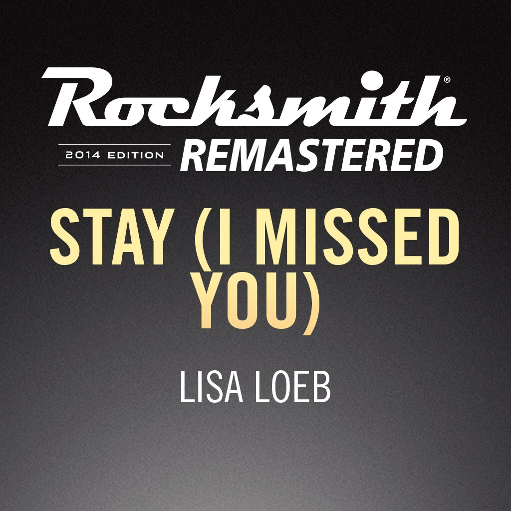 Rocksmith® 2014 – Stay (I Missed You) - Lisa Loeb