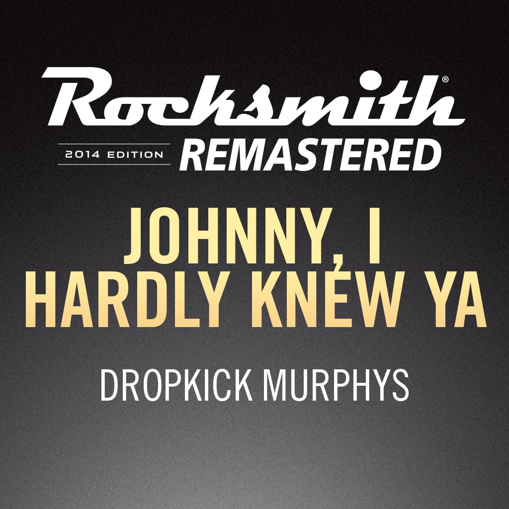 Rocksmith® 2014 – Johnny, I Hardly Knew Ya - Dropkick Murphys