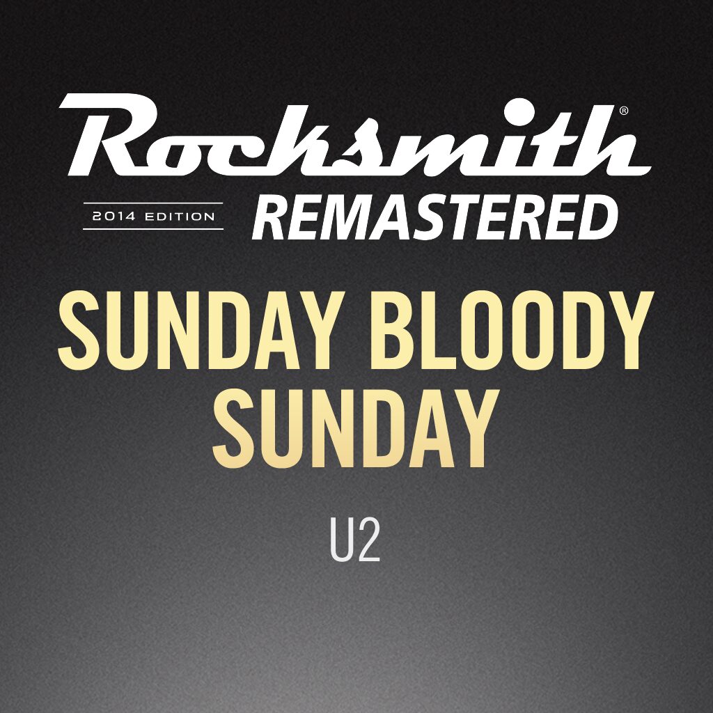 Rocksmith® 2014 – Sunday Bloody Sunday - U2