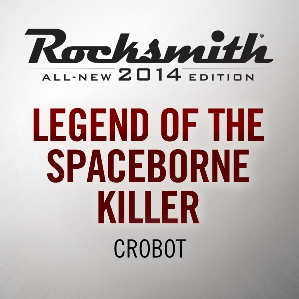 Legend of the Spaceborne Killer - Crobot