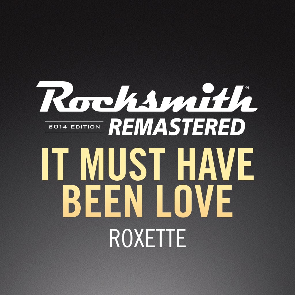 Rocksmith® 2014 – It Must Have Been Love - Roxette