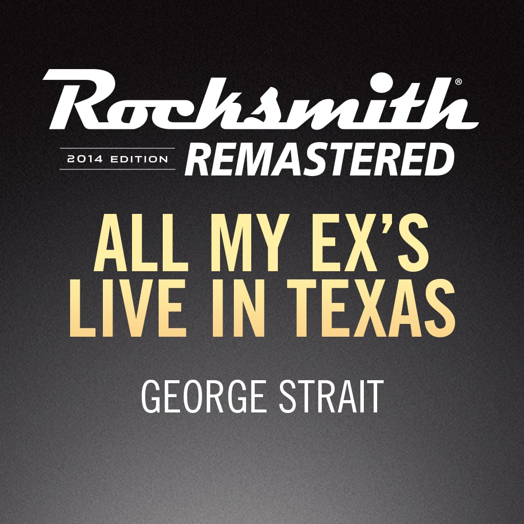 Rocksmith® 2014 – All My Ex’s Live in Texas - George Strait
