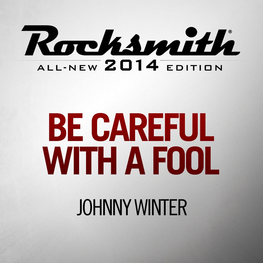 Be Careful With a Fool - Johnny Winter