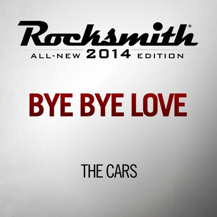 Bye Bye Love The Cars