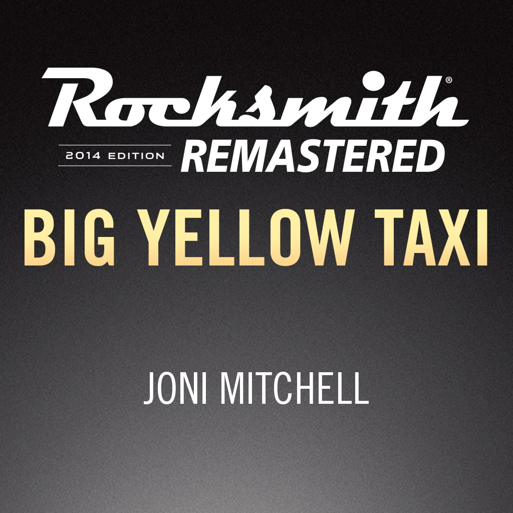 Rocksmith® 2014 – Big Yellow Taxi - Joni Mitchell