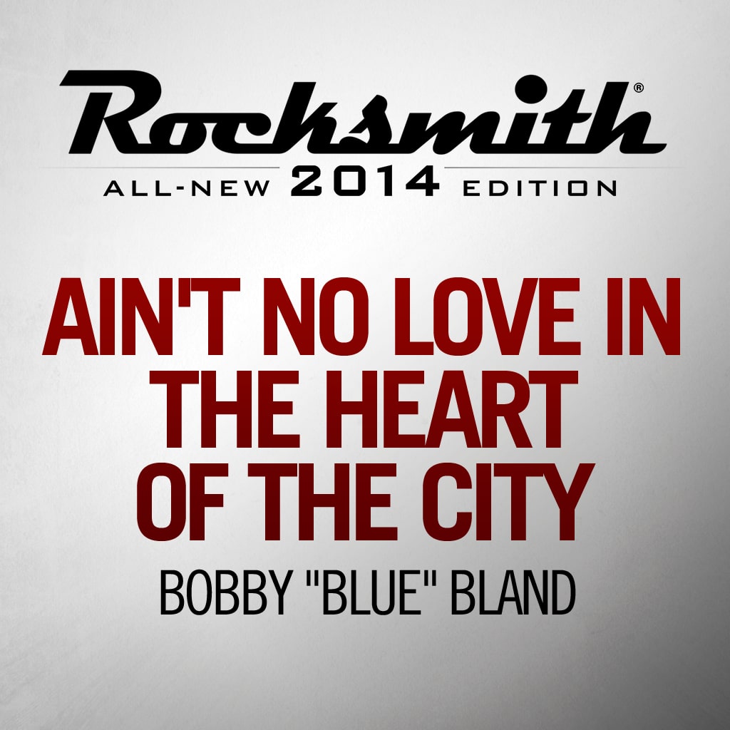 Ain't No Love In The Heart of the City - Bobby 'Blue' Bland