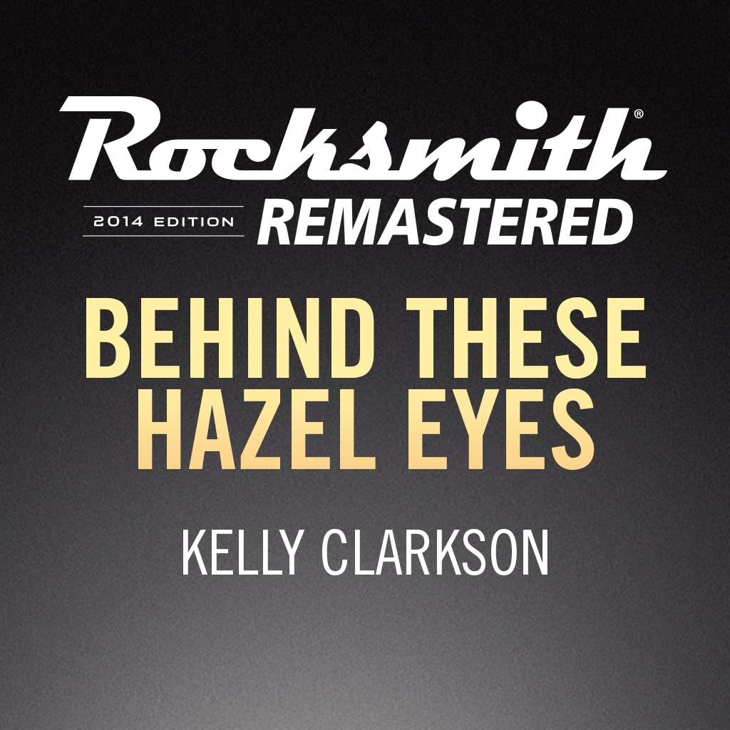 Rocksmith® 2014 – Behind These Hazel Eyes - Kelly Clarkson