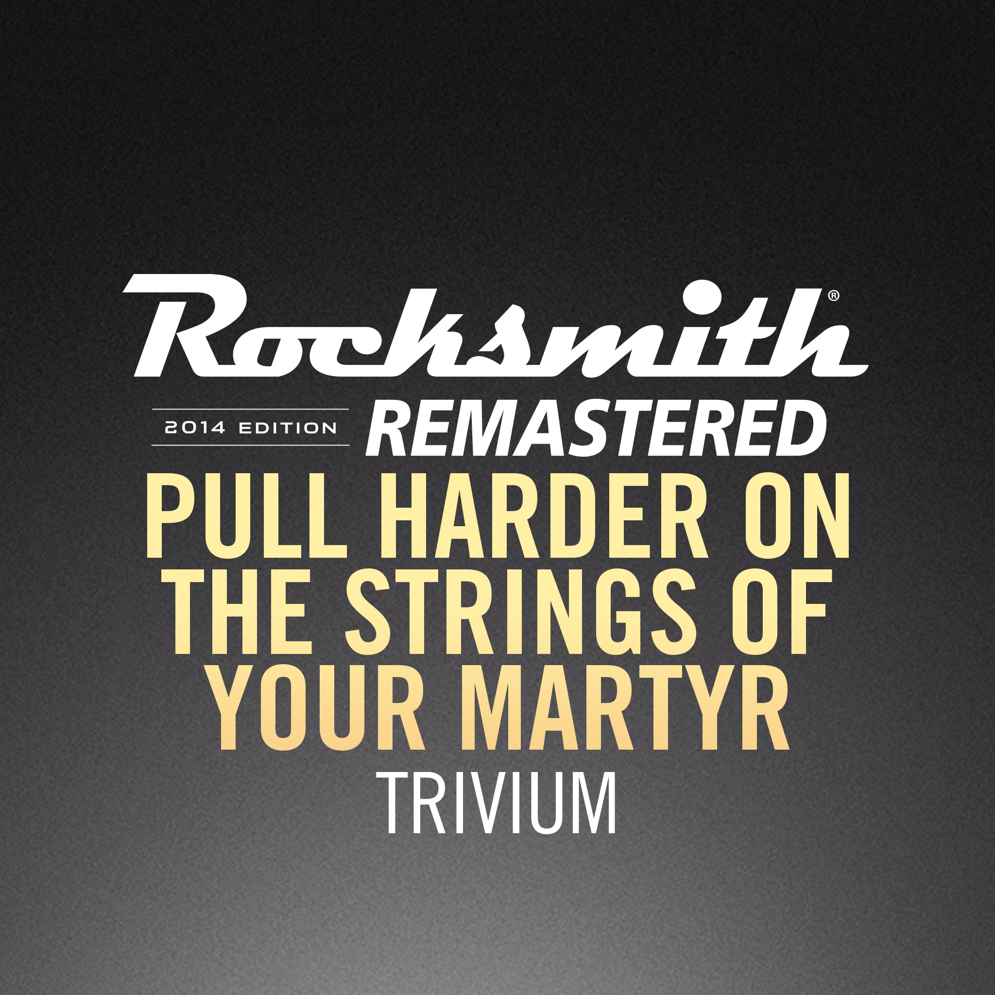 Pull Harder on the Strings of Your Martyr - Trivium