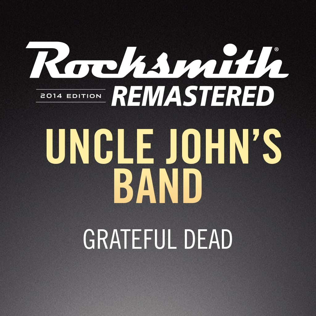 Rocksmith® 2014 – Uncle John’s Band - Grateful Dead