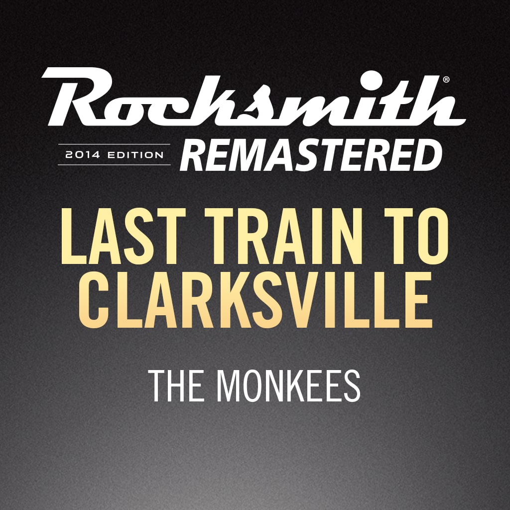 Rocksmith® 2014 – Last Train to Clarksville - The Monkees