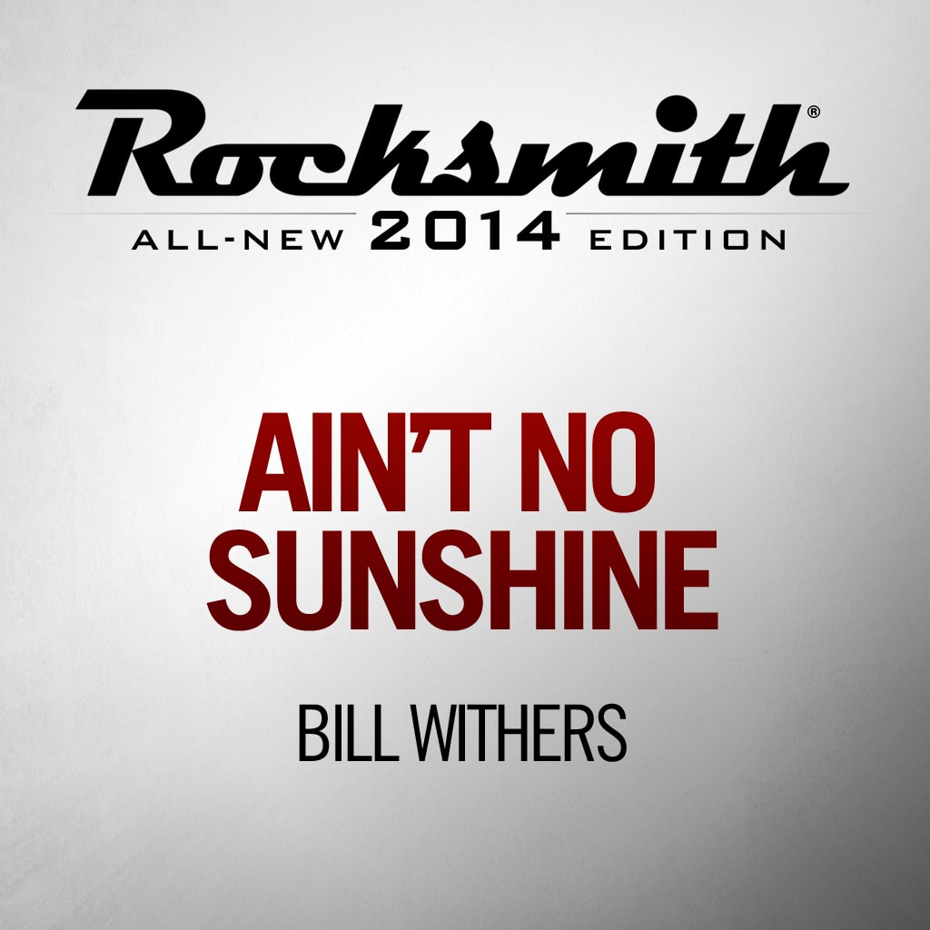 'Ain’t No Sunshine' by Bill Withers