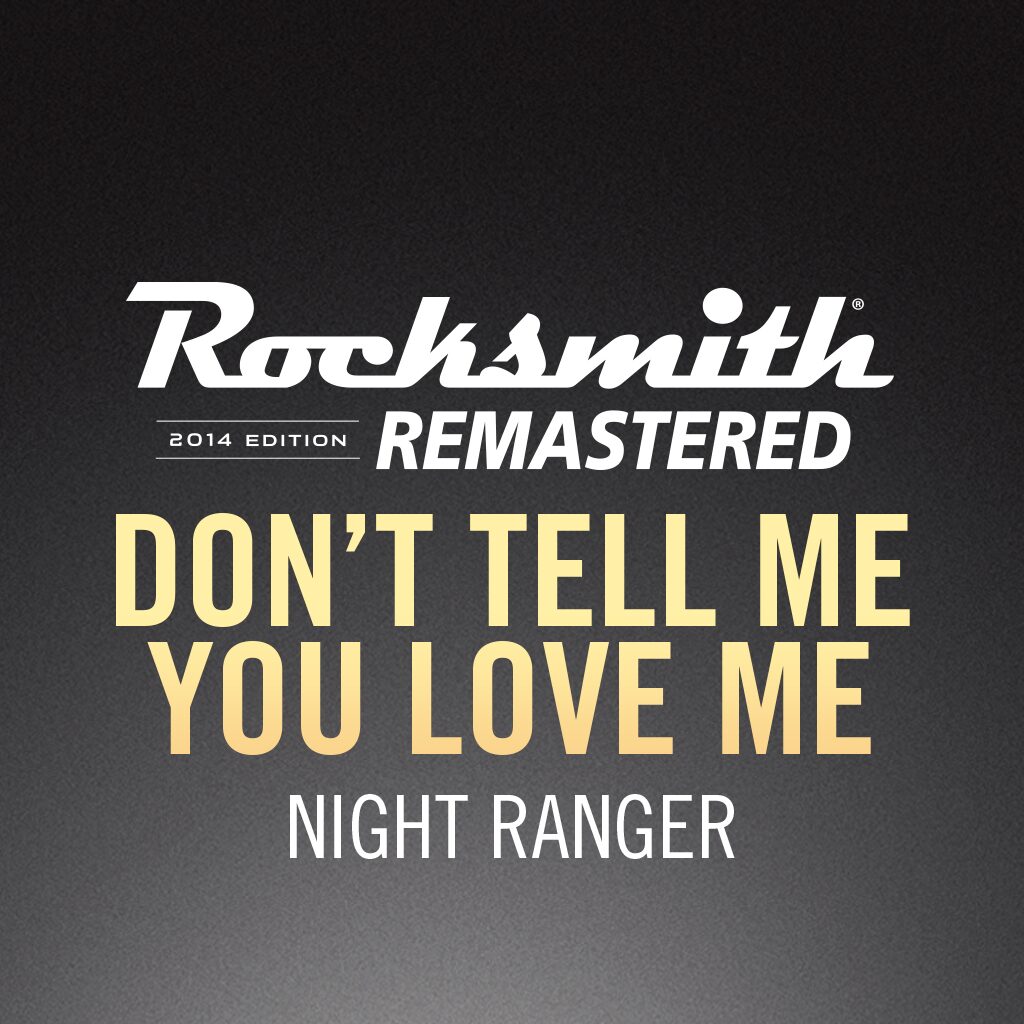 Rocksmith® 2014 – Don't Tell Me You Love Me - Night Ranger