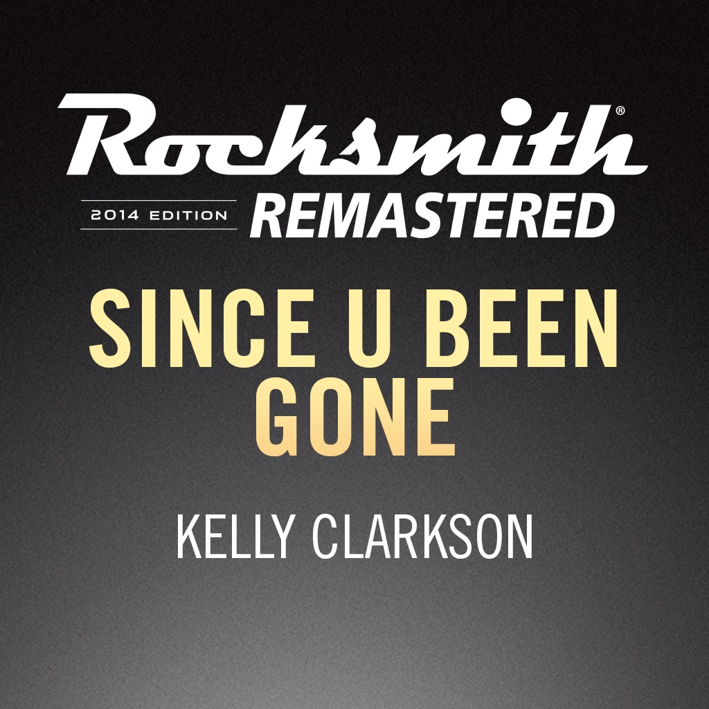 Rocksmith® 2014 – Since U Been Gone - Kelly Clarkson