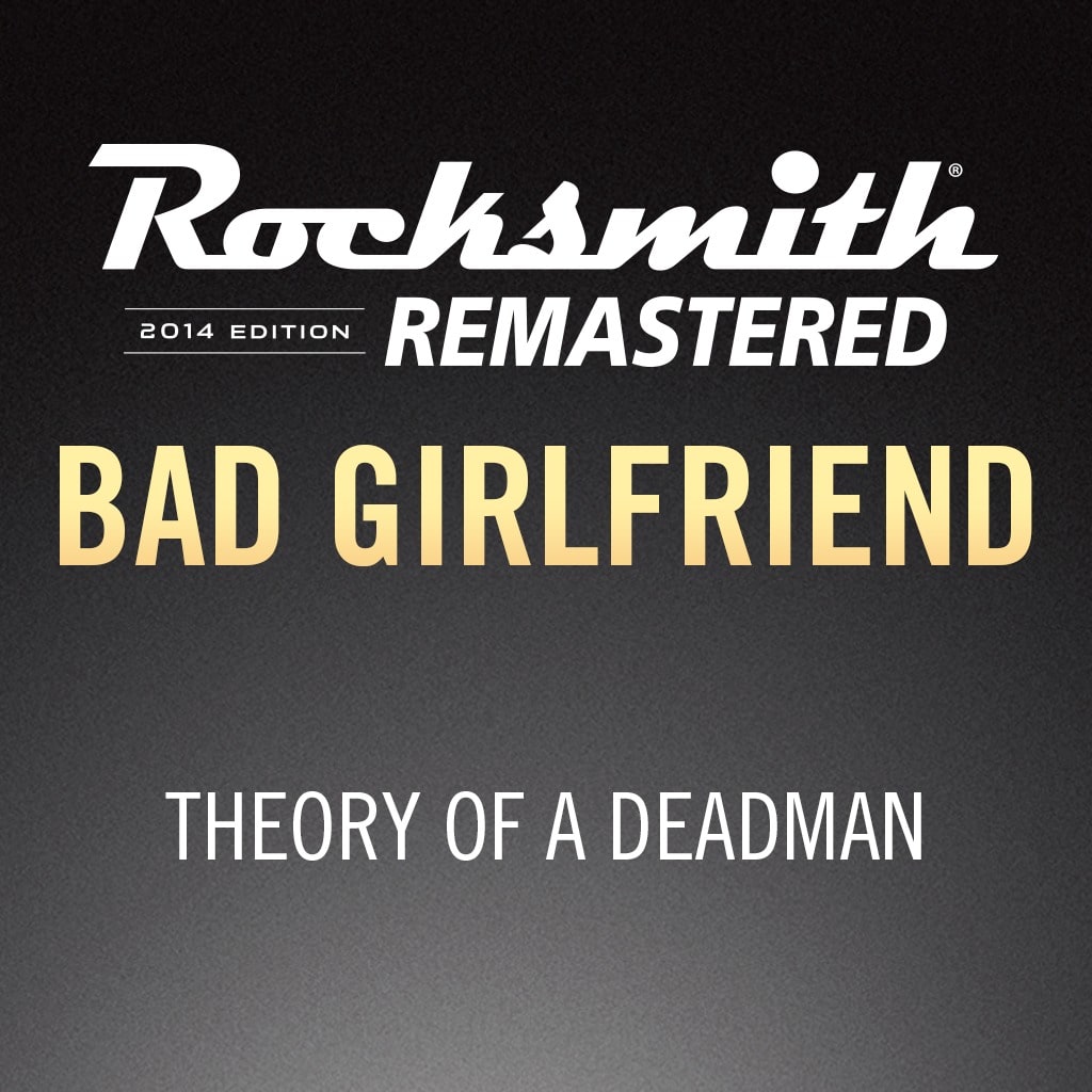 Bad Girlfriend Theory Of A Deadman Lyrics Theory of a Deadman - Bad Girlfriend (英文版)