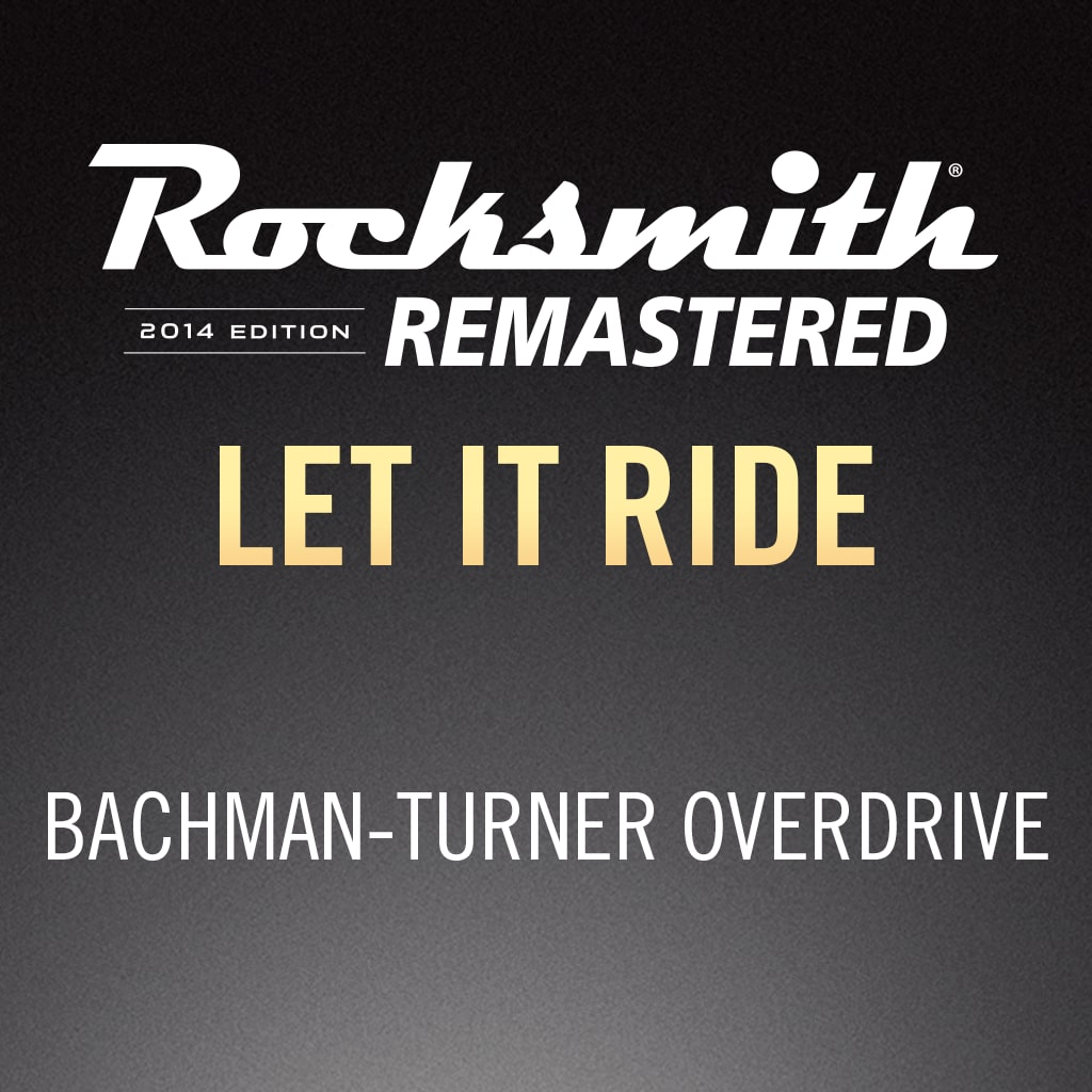Rocksmith® 2014 – Let It Ride - Bachman-Turner