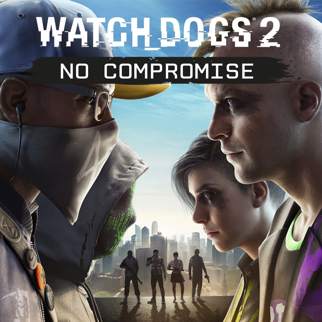 Watch Dogs 2 - Никаких компромиссов