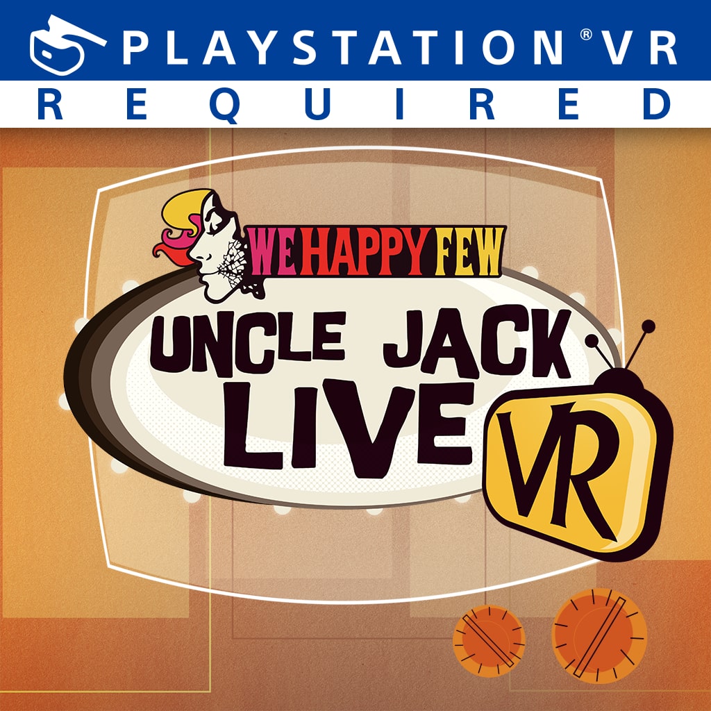 We Happy Few: Uncle Jack Live VR