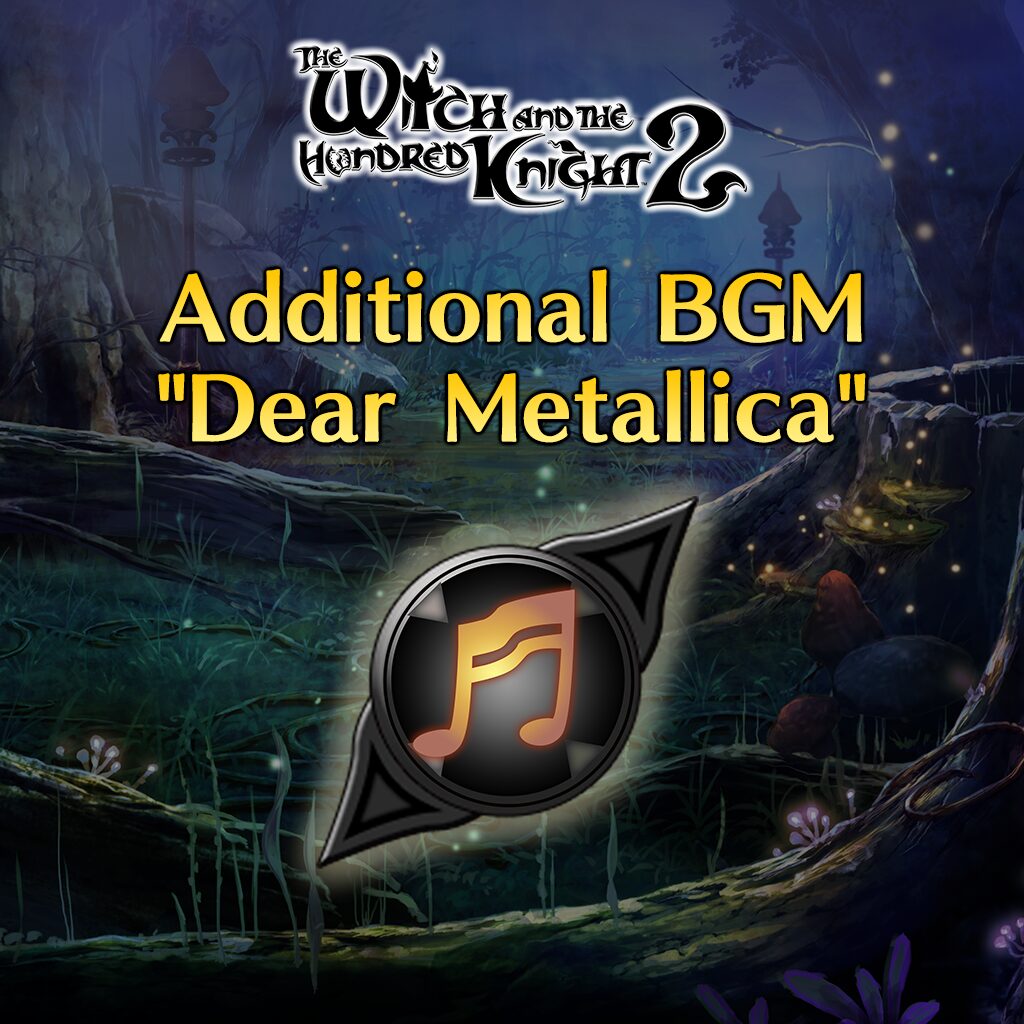 Additional BGM [Dear Metallia]