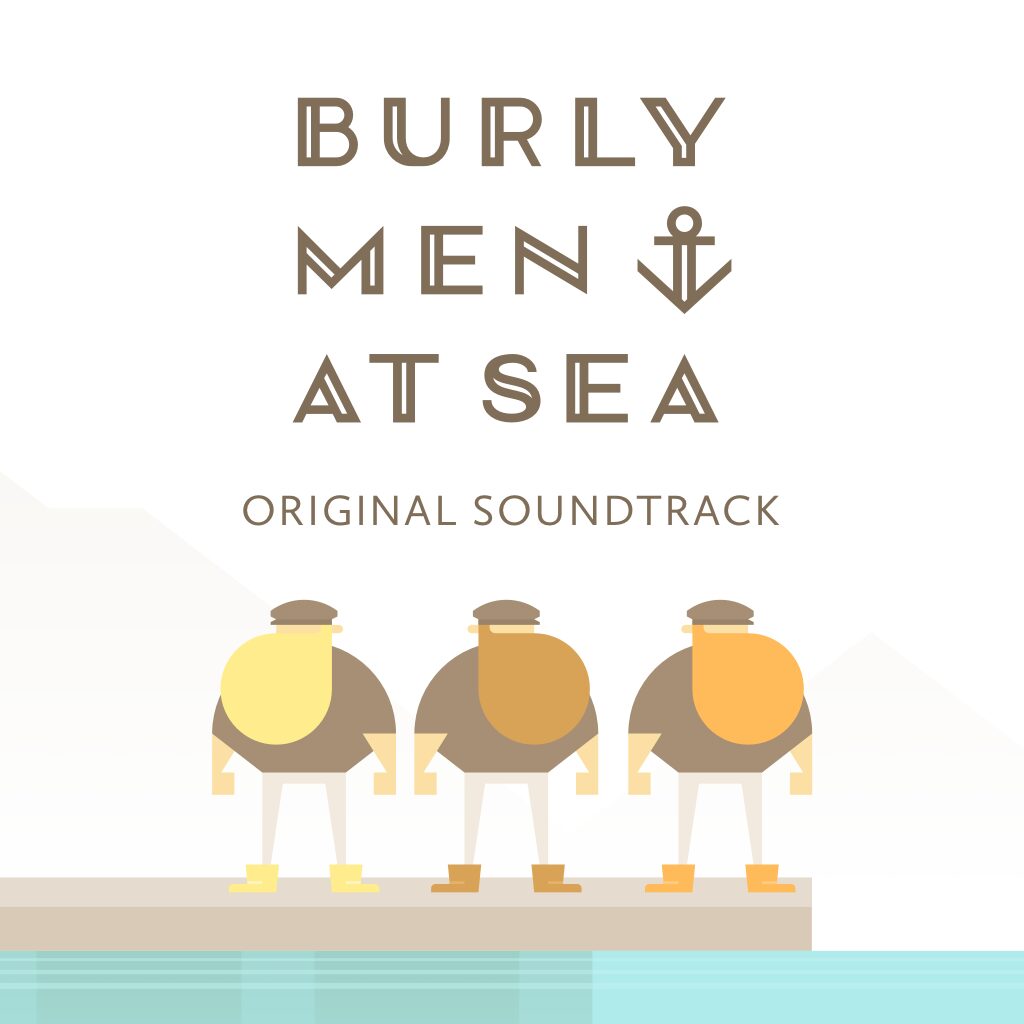 Burly Men at Sea - Original Soundtrack
