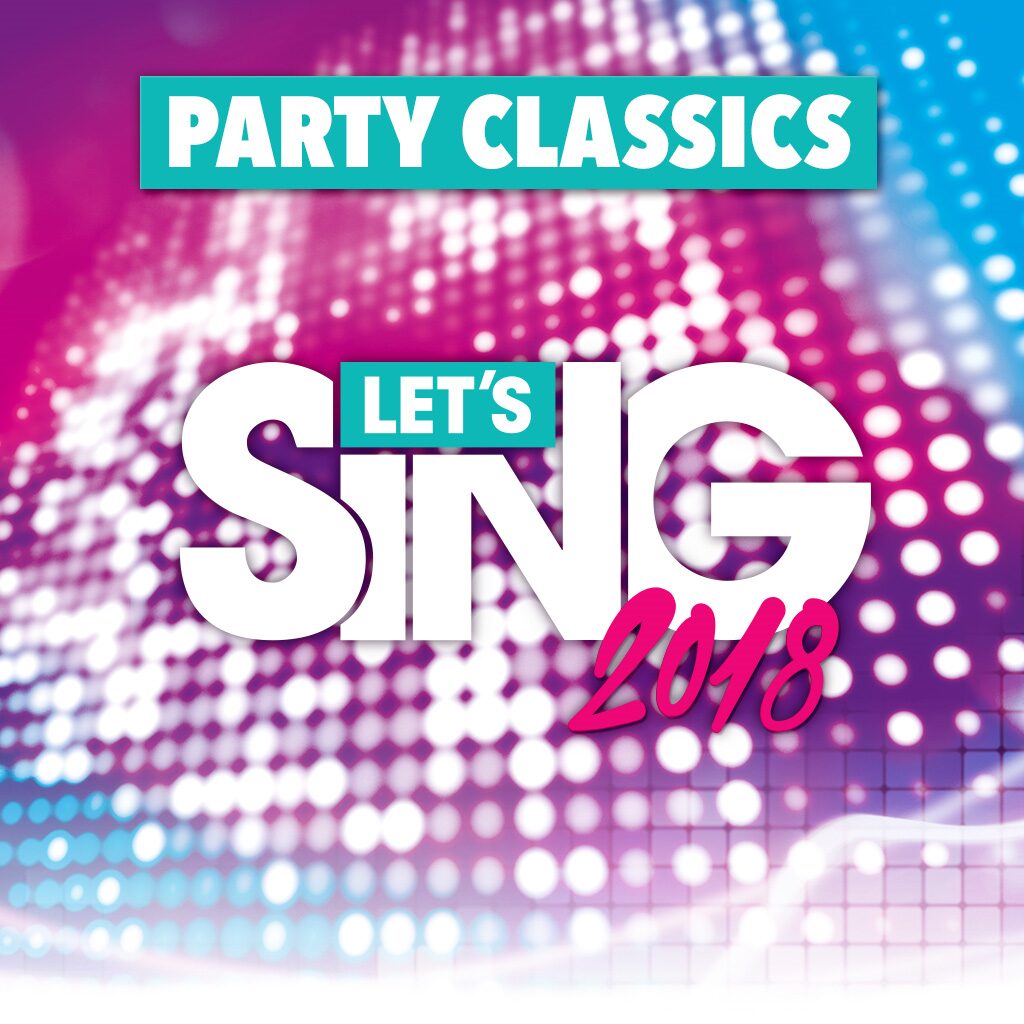 Let's Sing 2018 Party Classics Song Pack