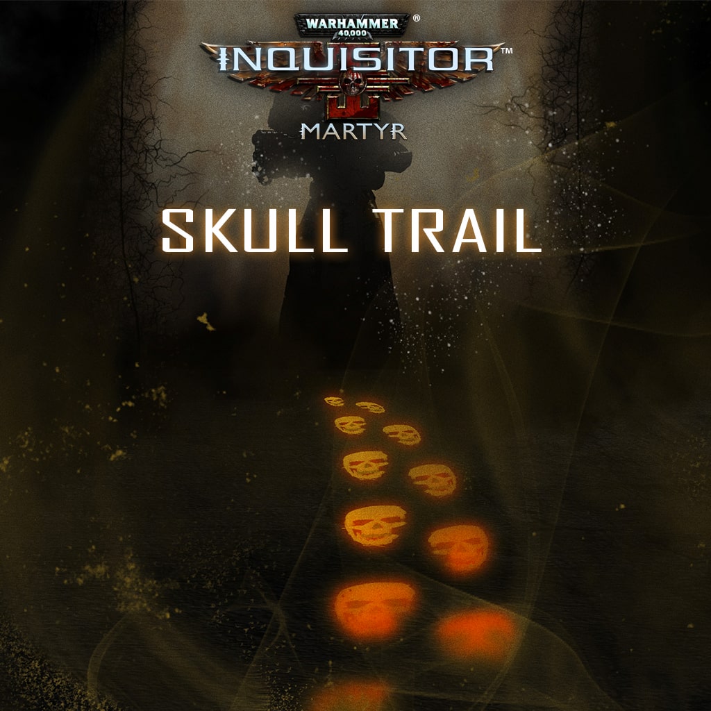Warhammer 40,000: Inquisitor - Martyr | Skull trail