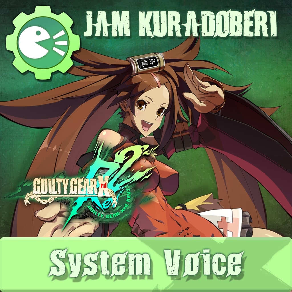 GUILTY GEAR Xrd Rev.2 System Voice 'KURADOBERI JAM'