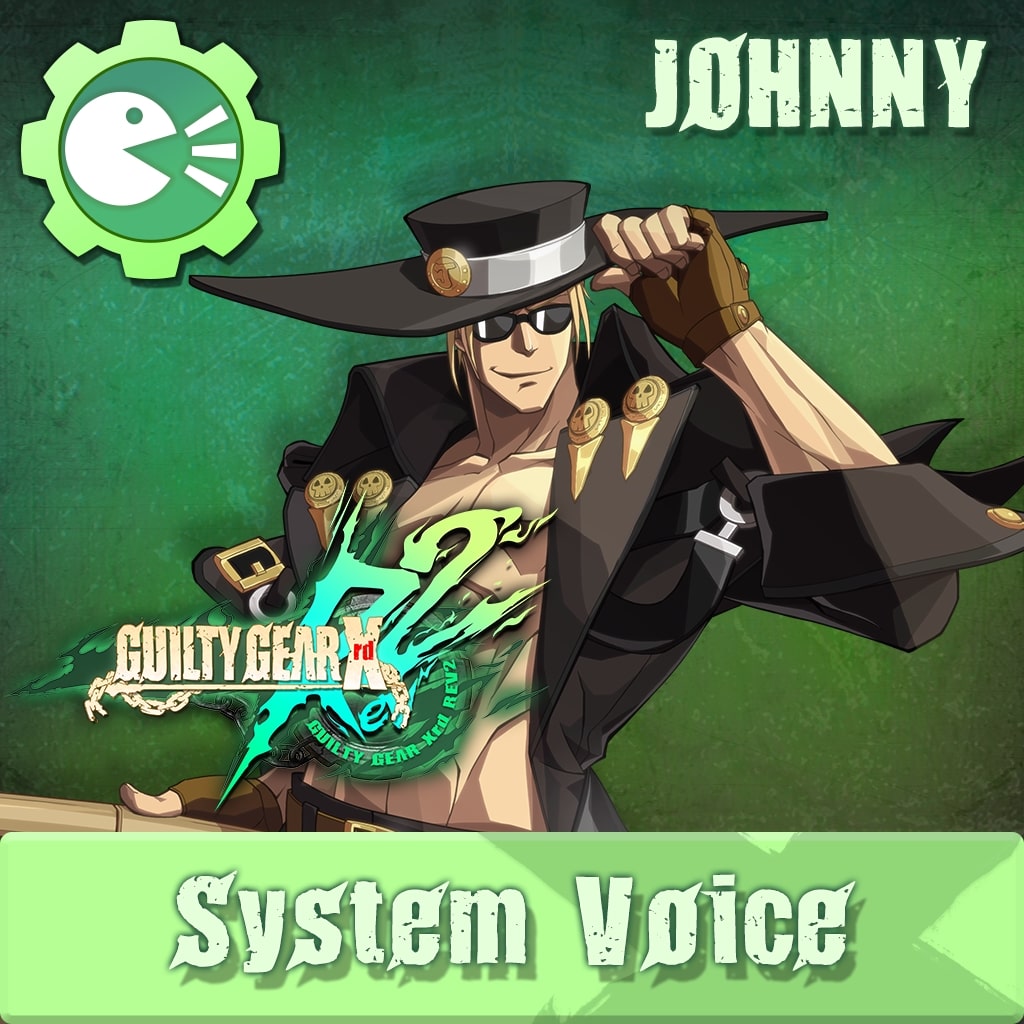 GUILTY GEAR Xrd Rev.2 System Voice 'JOHNNY'