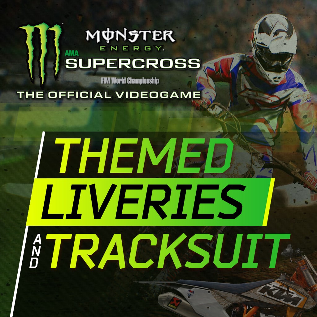 Monster Energy Supercross - Themed Liveries and Tracksuits