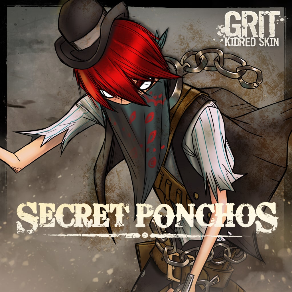 Secret Ponchos - Kidred 'Grit' Skin