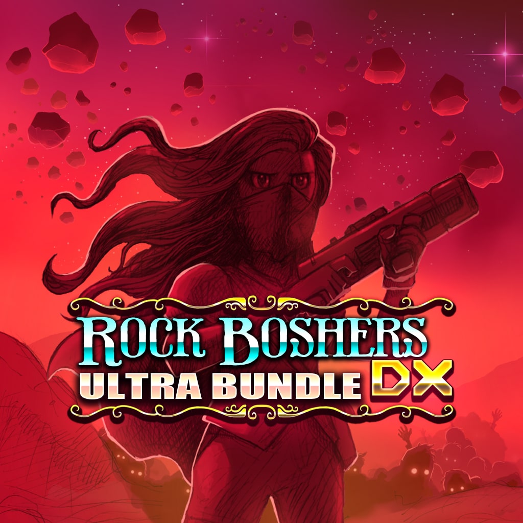 ROCK BOSHERS DX - ULTRA BUNDLE