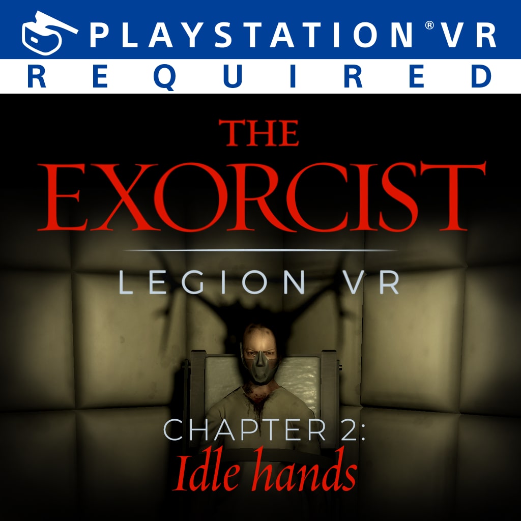 The Exorcist: Legion VR - Chapter 2: Idle Hands
