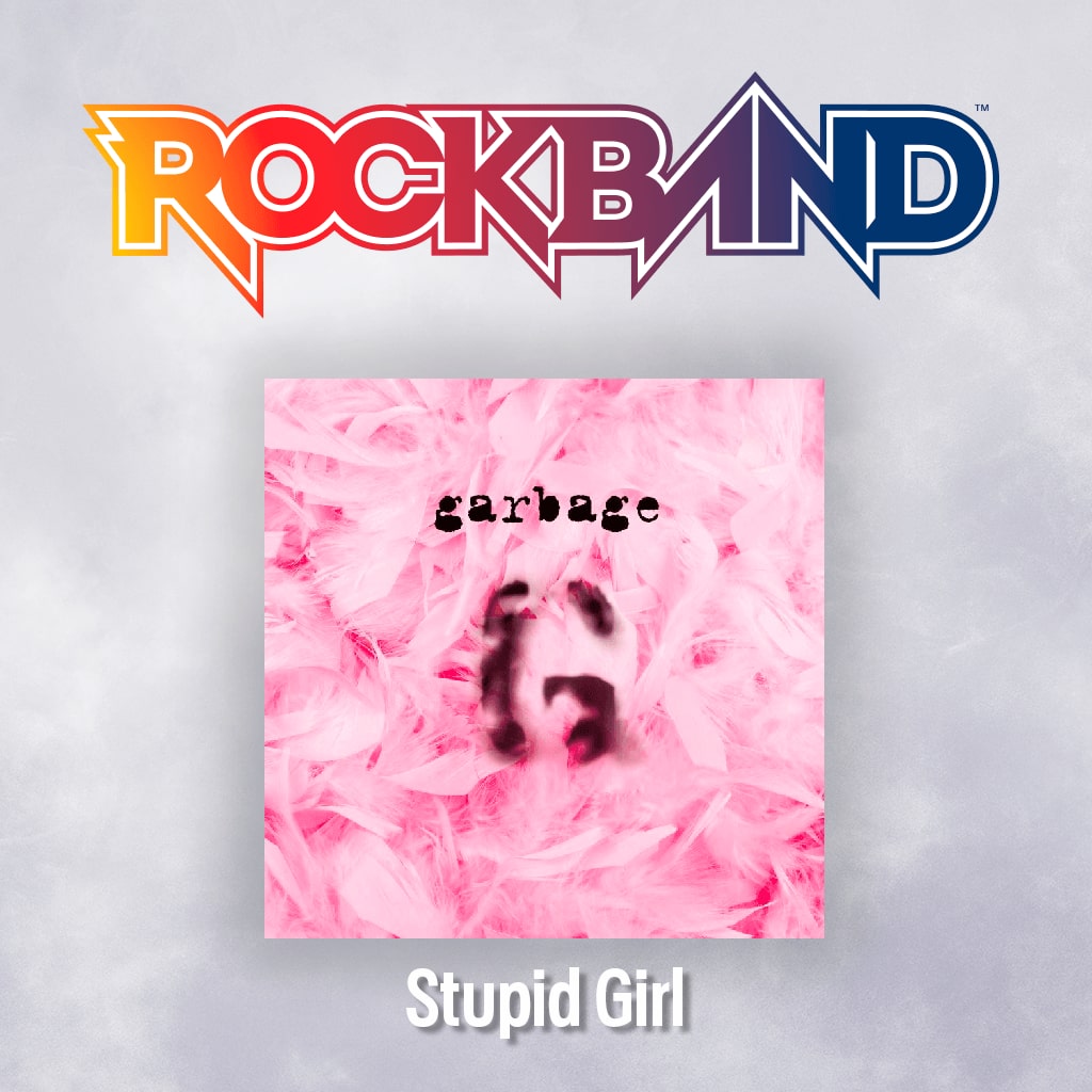Stupid Girl' - Garbage