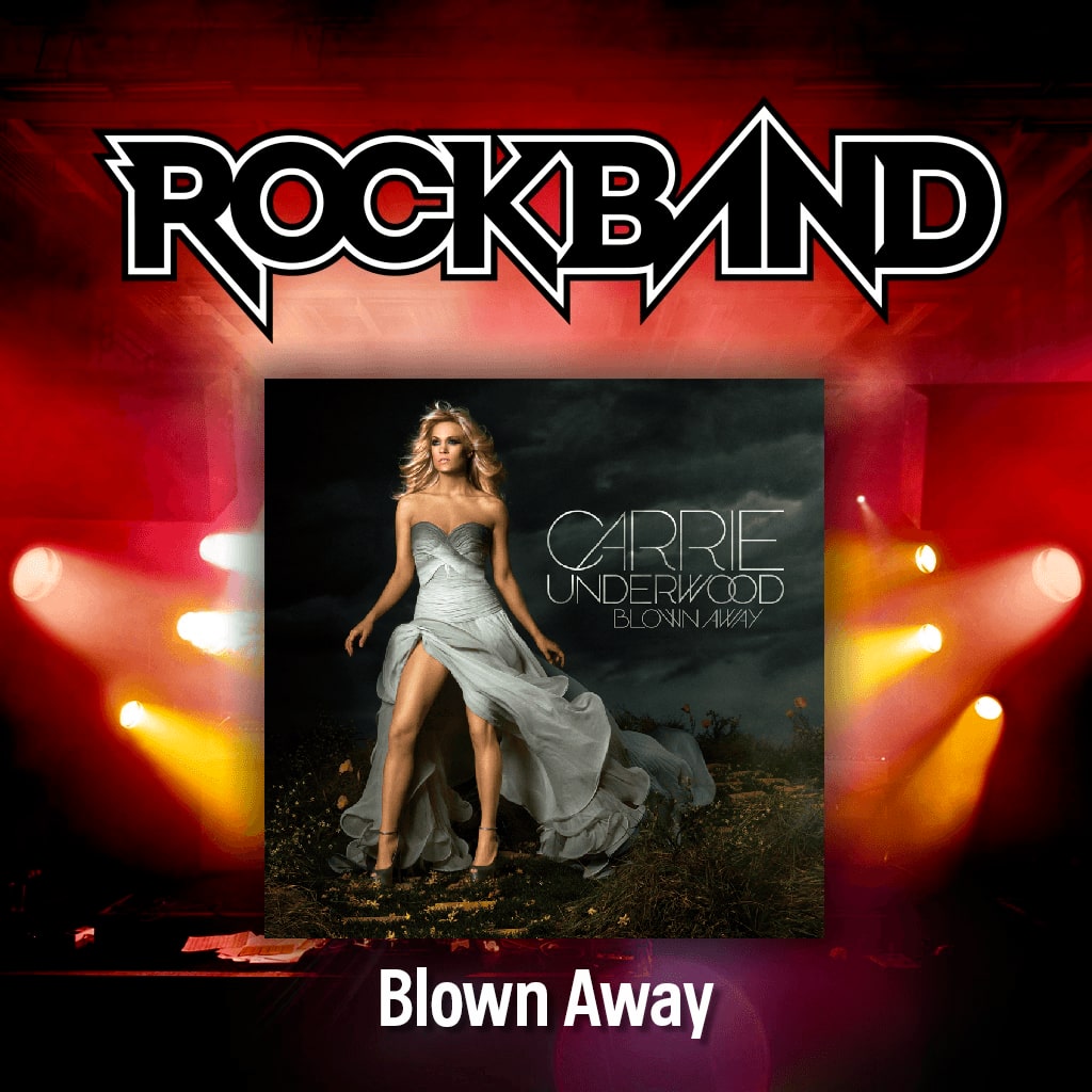 'Blown Away' - Carrie Underwood
