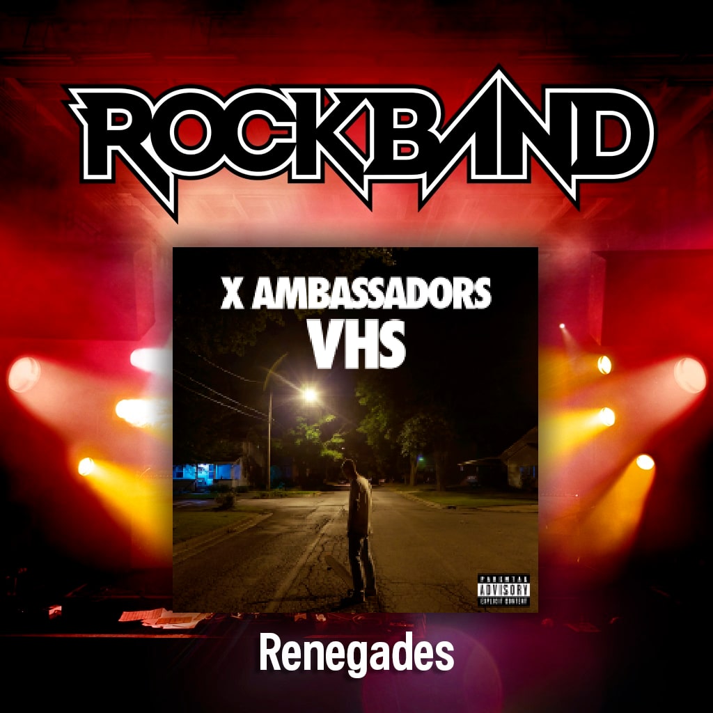 'Renegades' - X Ambassadors