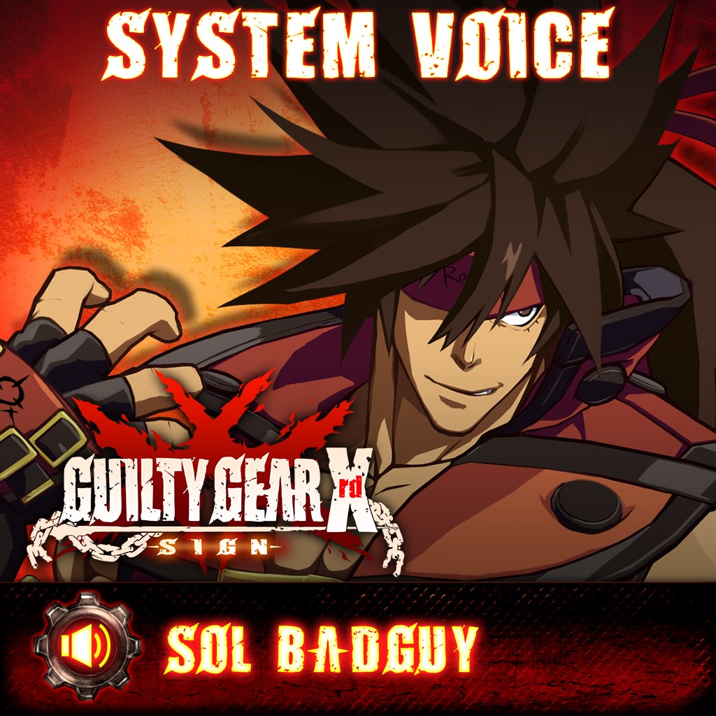 Guilty Gear Xrd -Sign- Pack vocal Sol Badguy