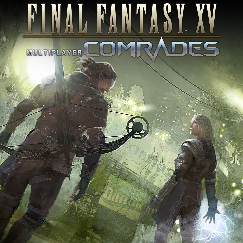 FINAL FANTASY XV MULTIPLAYER: COMRADES