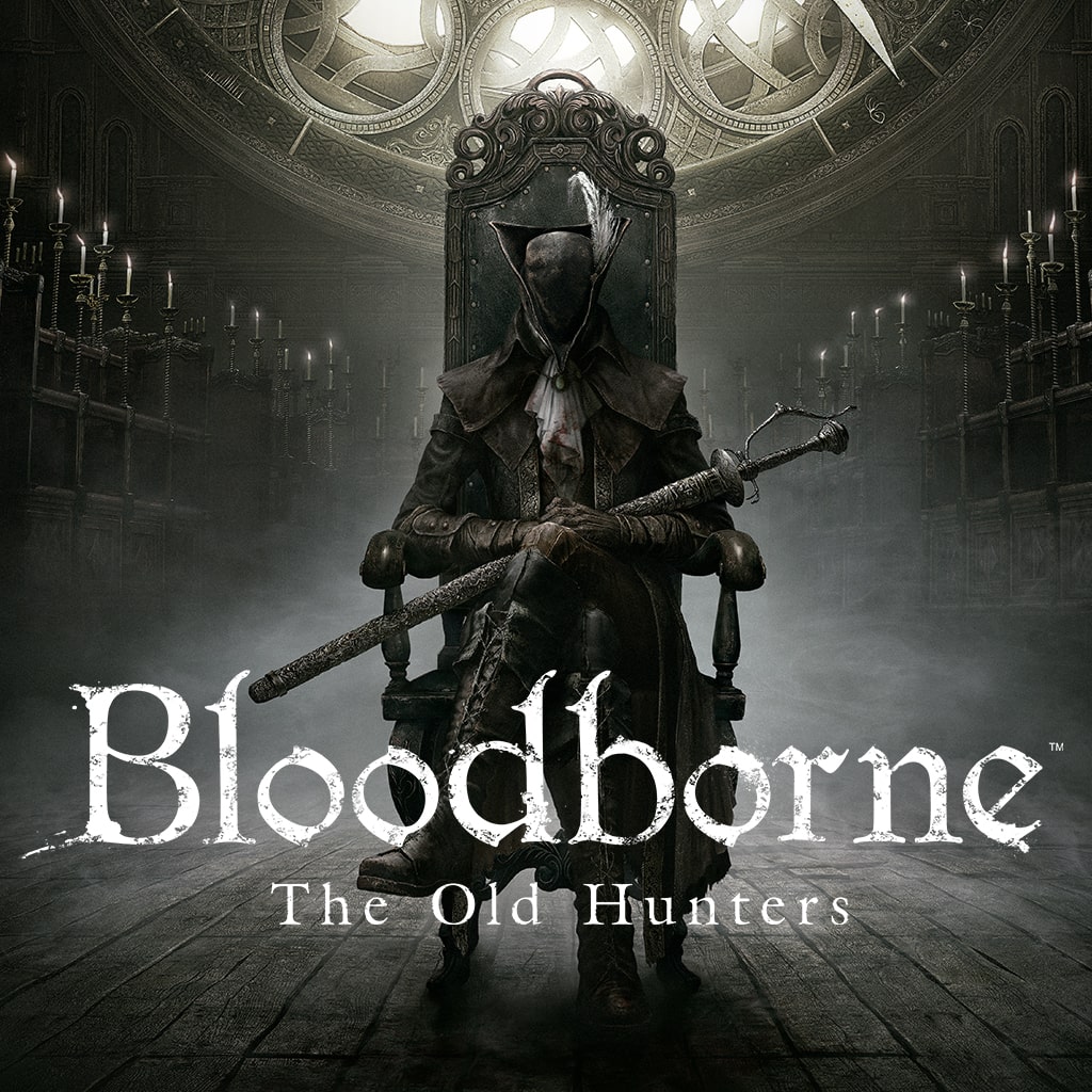 Bloodborne The Old Hunters™