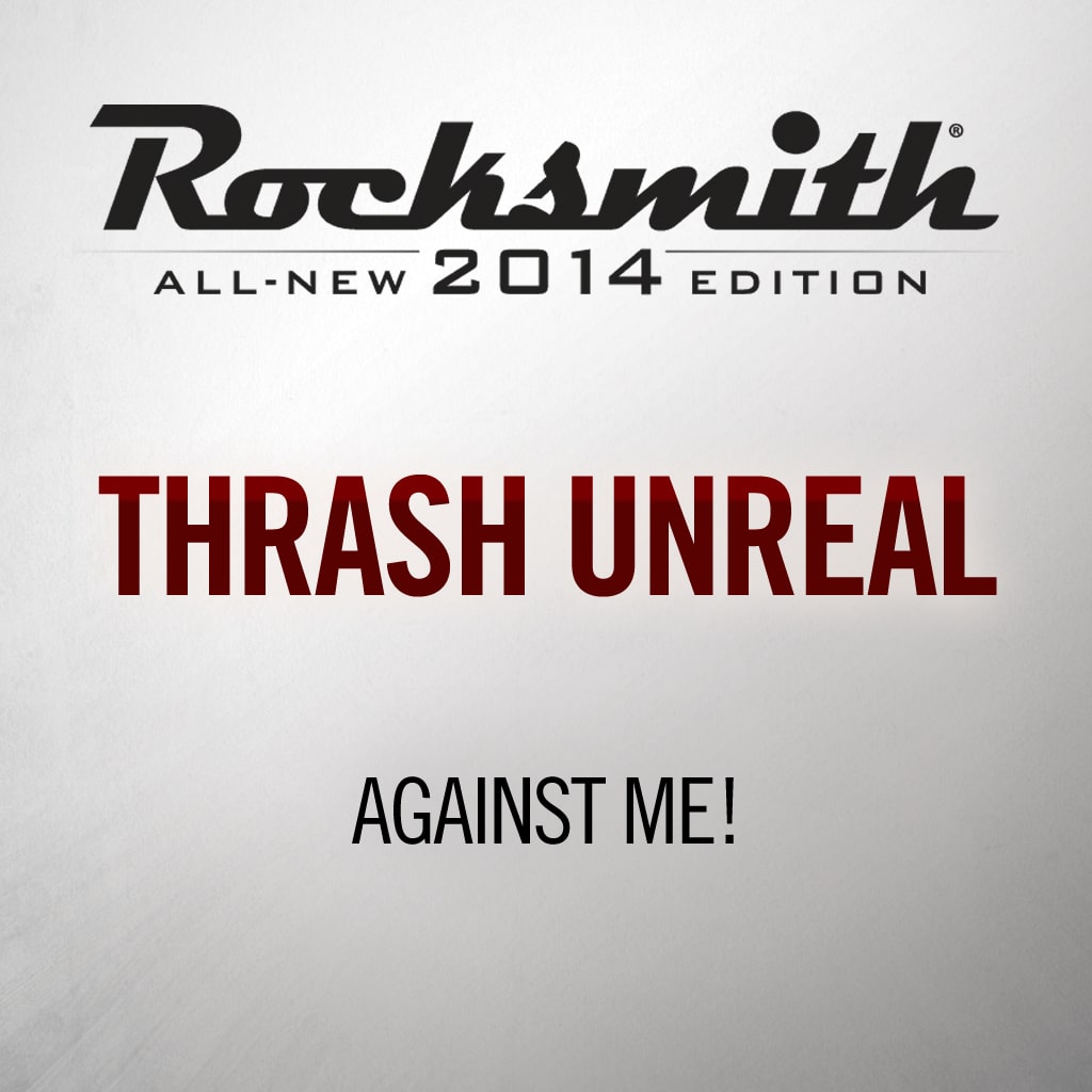Rocksmith® 2014 - Against Me! - Thrash Unreal