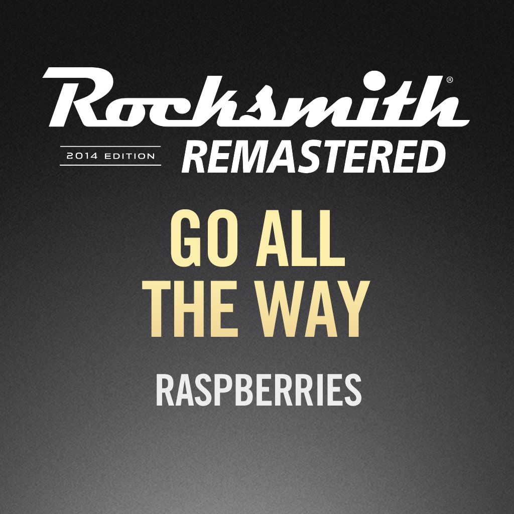 Rocksmith® 2014 - Raspberries - Go All the Way