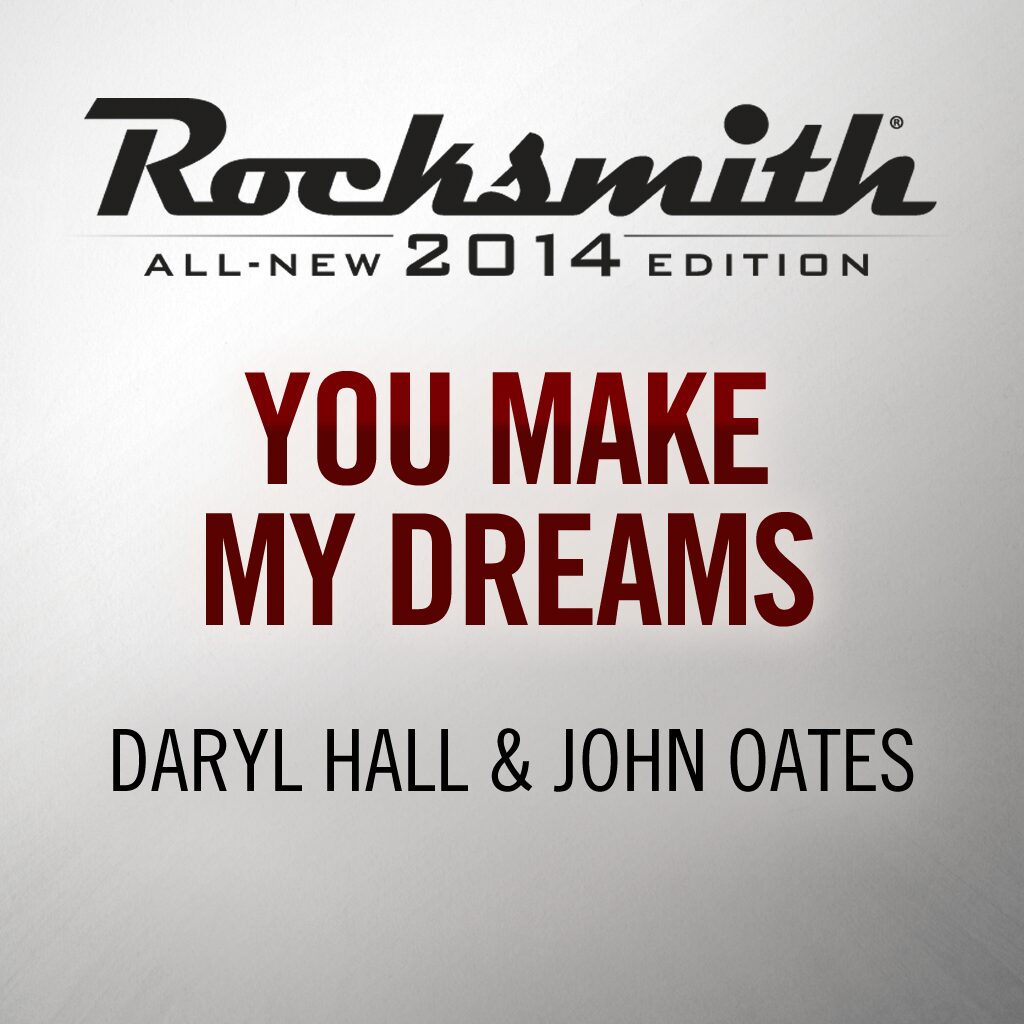 Rocksmith® 2014 - Daryl Hall and John Oates-You Make My Dreams