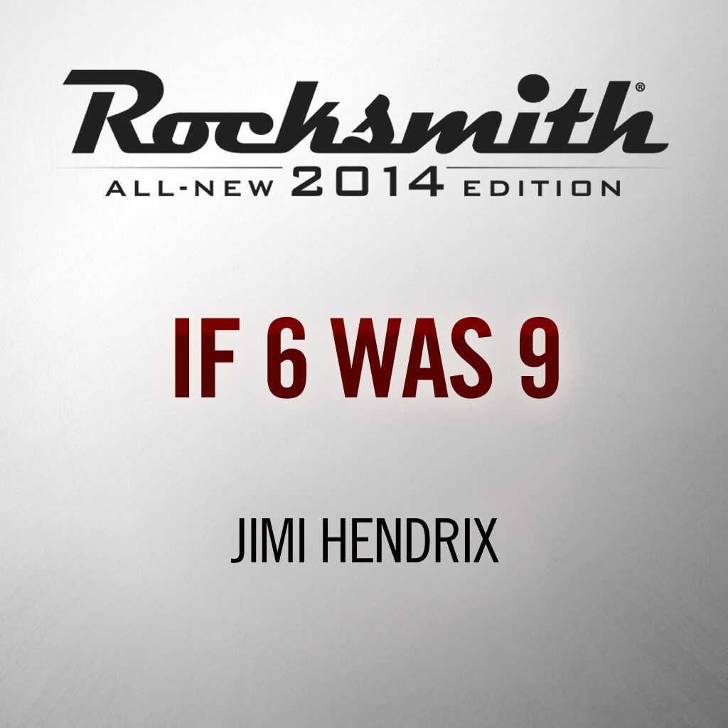 Rocksmith® 2014 - Jimi Hendrix - If 6 Was 9