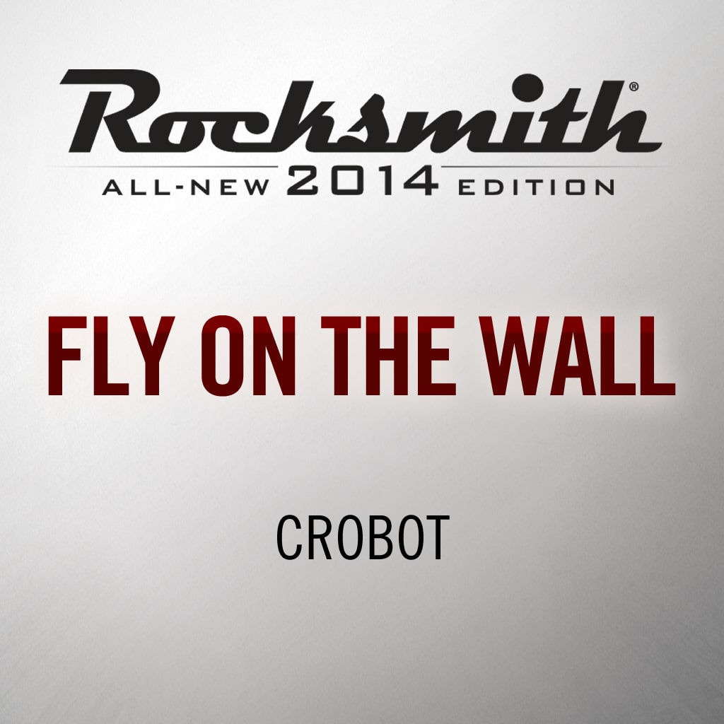 Rocksmith® 2014 - Crobot - Fly on the Wall