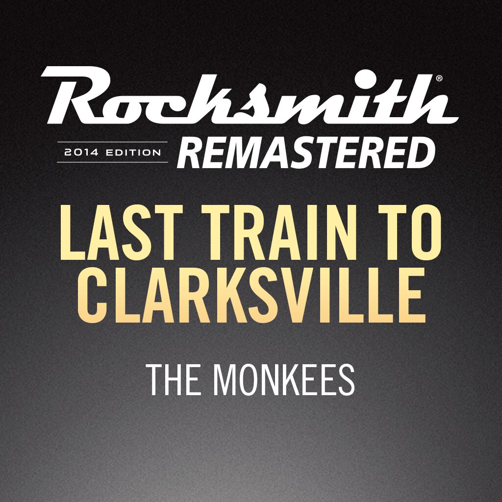 Rocksmith® 2014 - The Monkees - Last Train to Clarksville