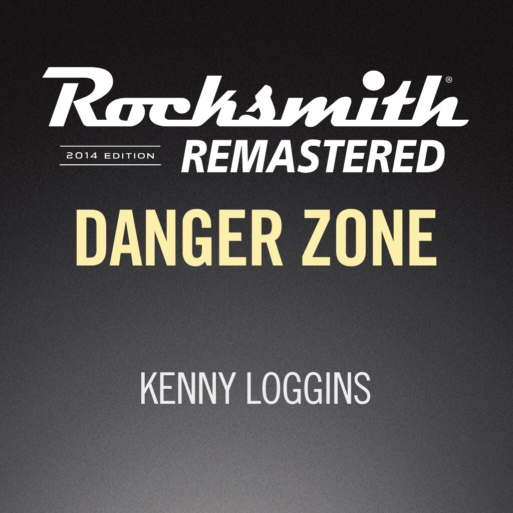 Rocksmith® 2014 - Kenny Loggins - Danger Zone