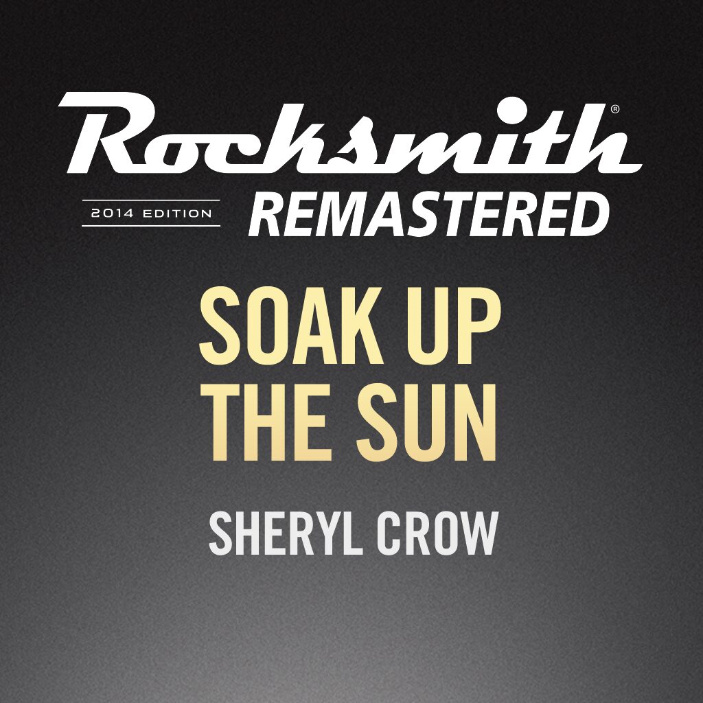 Rocksmith® 2014 - Sheryl Crow - Soak Up the Sun