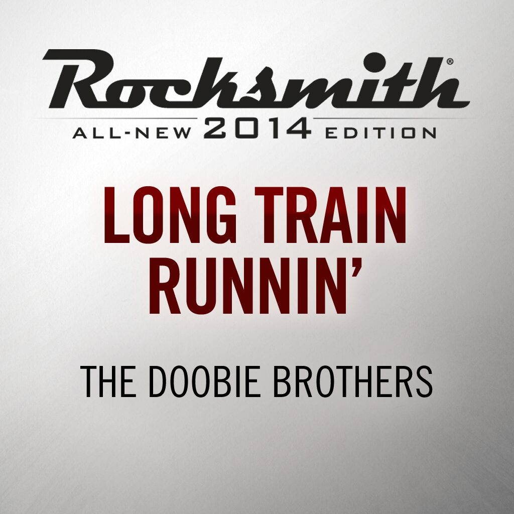 Rocksmith® 2014 - The Doobie Brothers - Long Train Runnin'