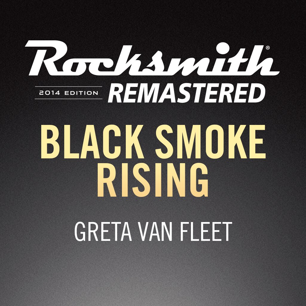 Rocksmith® 2014 - Greta Van Fleet - Black Smoke Rising