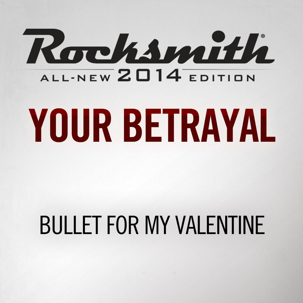 Rocksmith® 2014 - Bullet For My Valentine - Your Betrayal